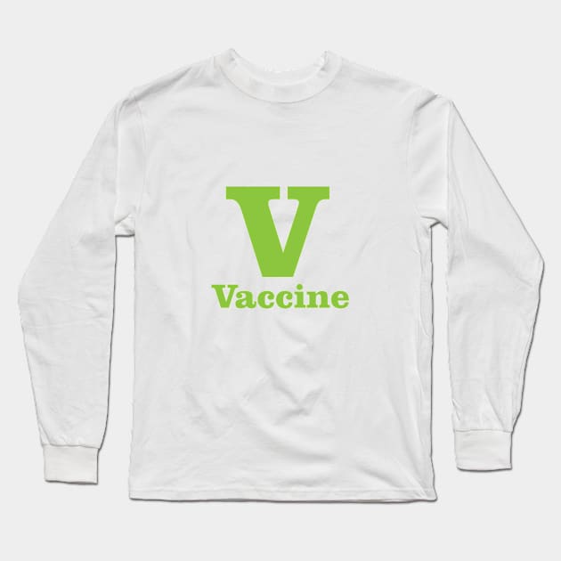 V For Vaccine Phonetic Alphabet in Pandemic Long Sleeve T-Shirt by umarhahn